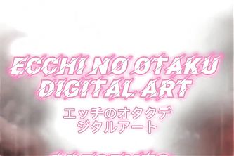 Ecchi No Otaku Digital Art Compilation #28